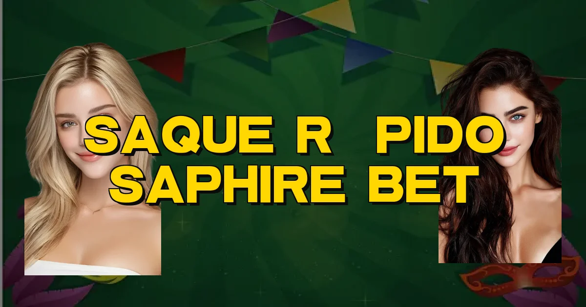 Saque Rápido Saphire Bet Oficial