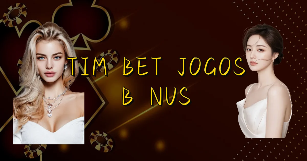 Tim Bet Jogos Bônus Oficial